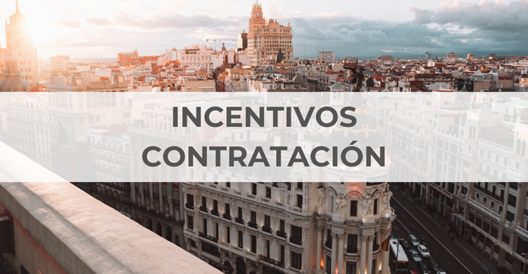 8 incentivos a la contratación indefinida | Comunidad de Madrid
